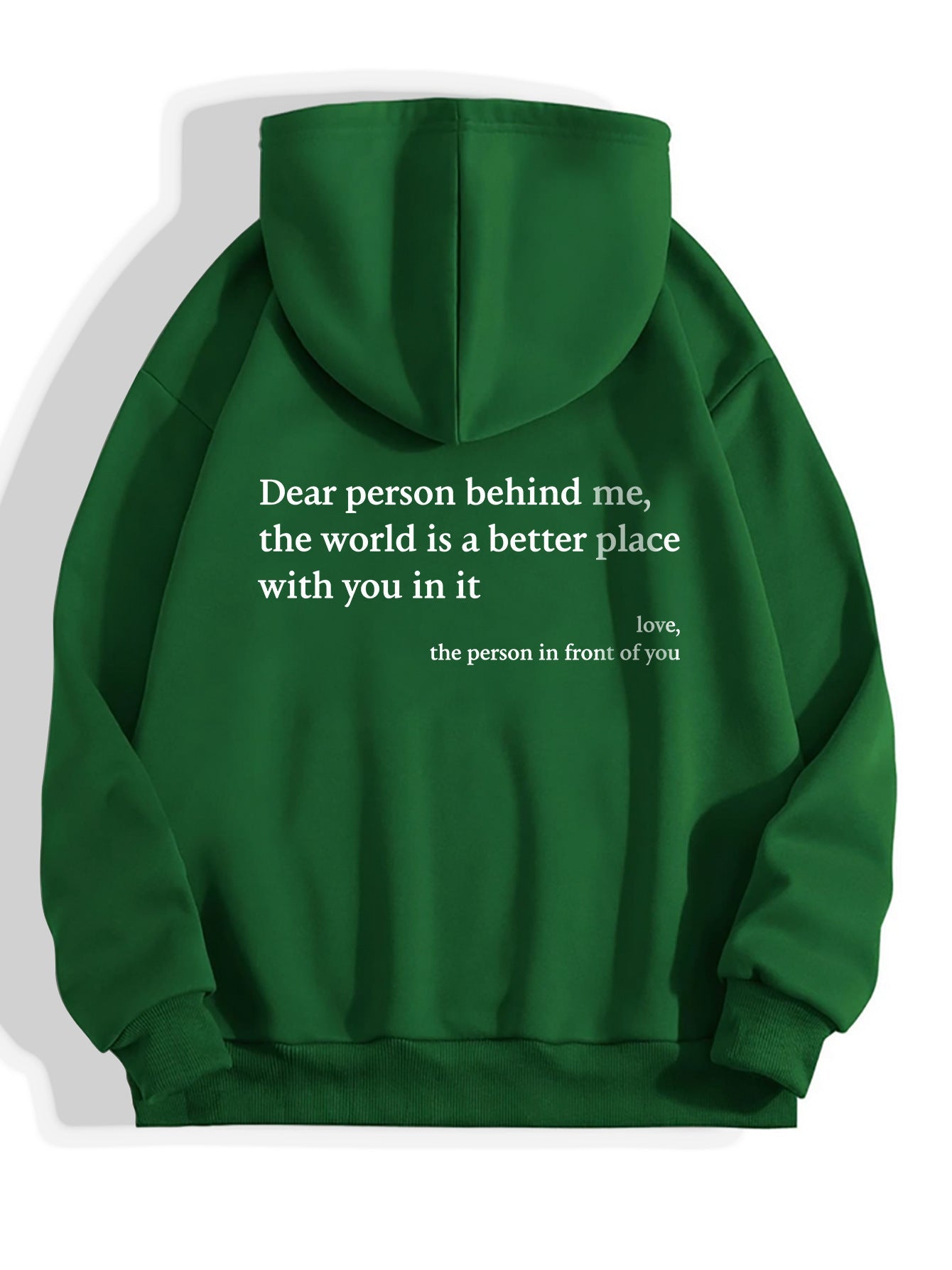 Dear Person Behind Me,the World Is A Better Place,with You In It,love,the Person In Front Of You,Women's Plush Letter Printed Kangaroo Pocket Drawstring Printed Hoodie Unisex Trendy Hoodies EcoVital Hub