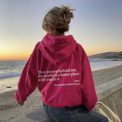 Dear Person Behind Me,the World Is A Better Place,with You In It,love,the Person In Front Of You,Women's Plush Letter Printed Kangaroo Pocket Drawstring Printed Hoodie Unisex Trendy Hoodies EcoVital Hub